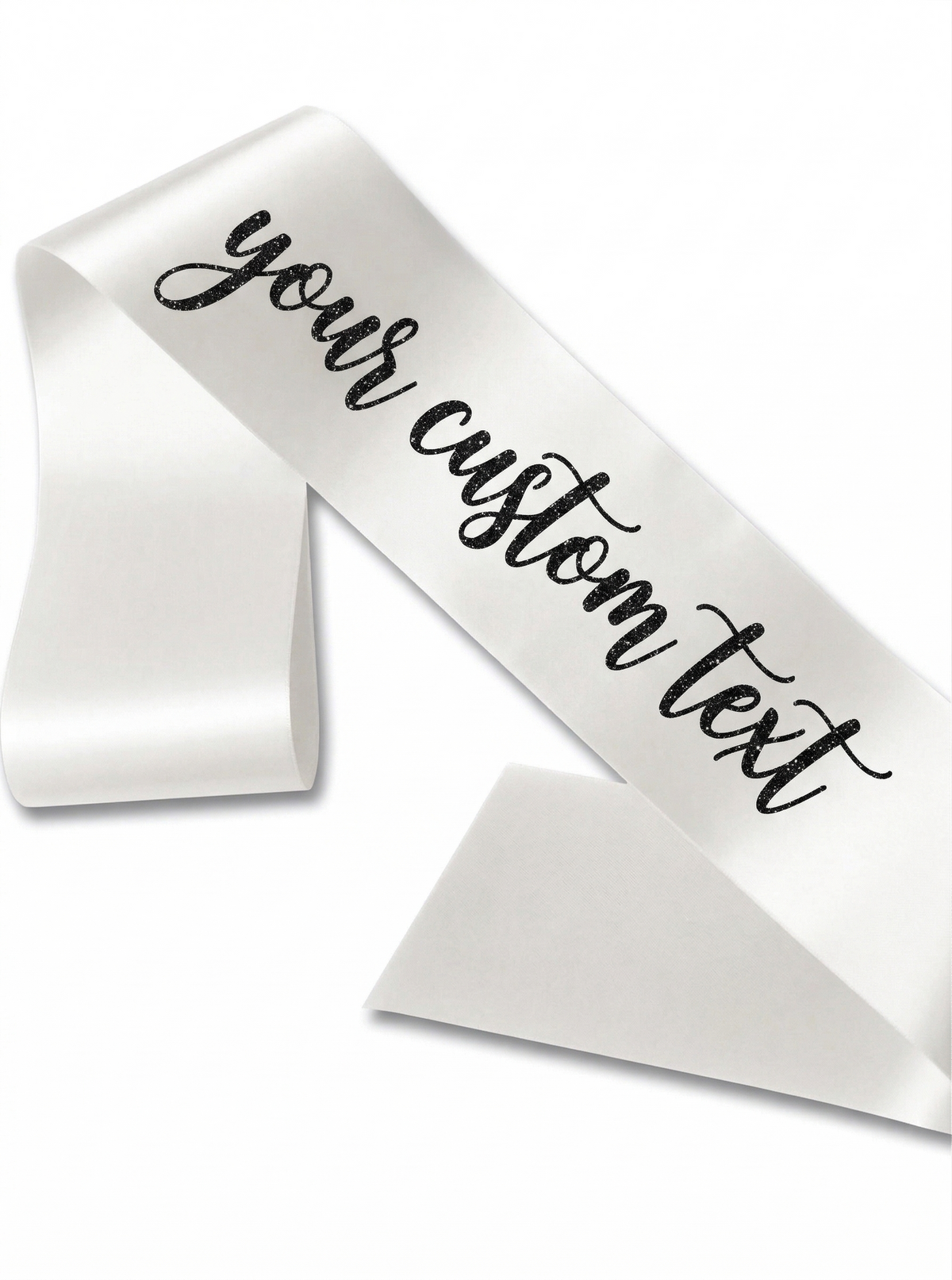 Custom Personalized White Satin Sash with Glitter black Cursive Text